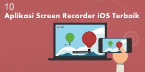 10 Aplikasi Screen Recorder iOS Terbaik (iPhone + iPad)